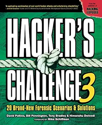 hackers challenge 3 20 brand new forensic scenarios and solutions 3rd edition david pollino 0072263040,