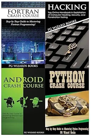 fortran crash course + hacking + android crash course + python crash course 1st edition pg wizard books