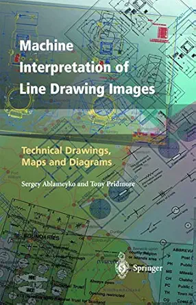 machine interpretation of line drawing images technical drawings maps and diagrams 1st edition sergey