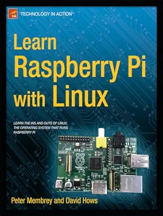 learn raspberry pi with linux 1st edition peter membrey ,david hows 1430248211, 978-1430248217