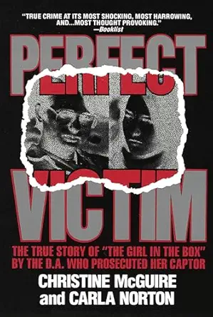 perfect victim the true story of the girl in the box 1st edition christine mcguire ,carla norton 0440204429,