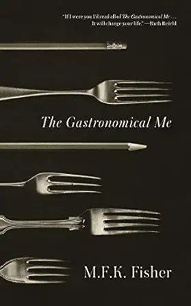 the gastronomical me edition m f k fisher 0865473927, 978-0865473928