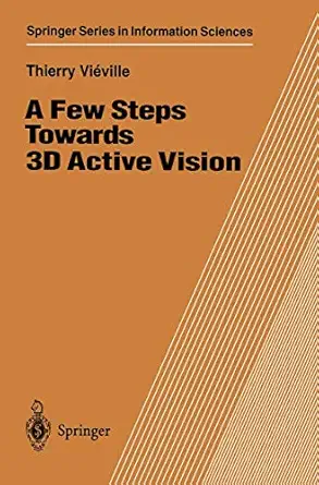 a few steps towards 3d active vision 1st edition thierry vieville 3642645801, 978-3642645808