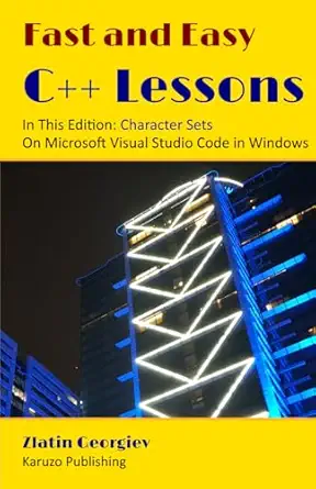 fast and easy c++ lessons in this edition character sets on microsoft visual studio code in windows 1st