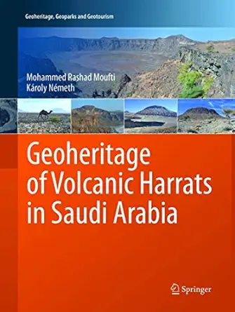 geoheritage of volcanic harrats in saudi arabia 1st edition mohammed rashad moufti ,karoly nemeth 3319814222,