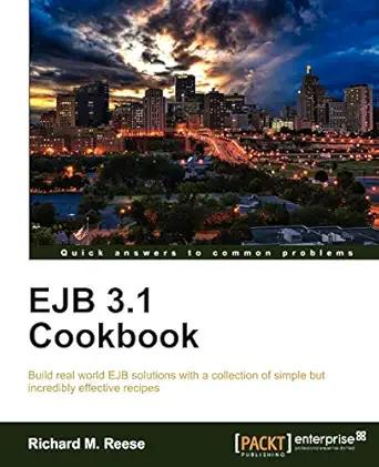 ejb 3 1 cookbook 1st edition richard m reese 1849682380, 978-1849682381