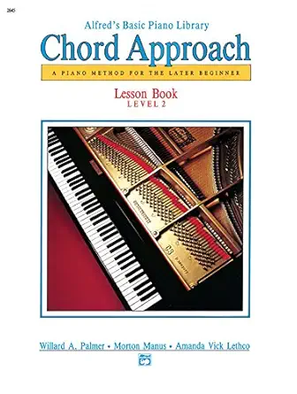 alfreds basic piano chord approach lesson book bk 2 a piano method for the later beginner 1st edition willard
