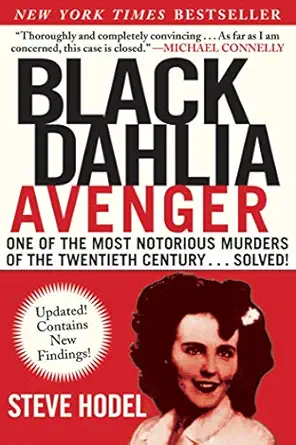 black dahlia avenger a genius for murder the true story updated edition steve hodel 1628724390, 978-1628724394