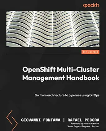 openshift multi cluster management handbook go from architecture to pipelines using gitops 1st edition