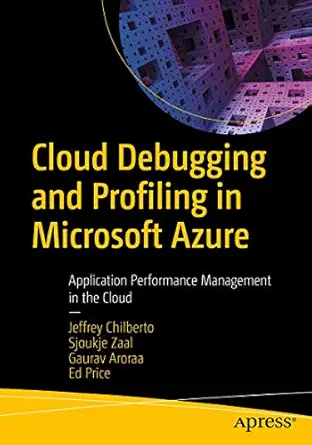 cloud debugging and profiling in microsoft azure application performance management in the cloud 1st edition