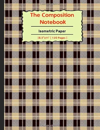 the composition book isometric paper ltr8 isometric paper for 3d designs architecture landscaping maths