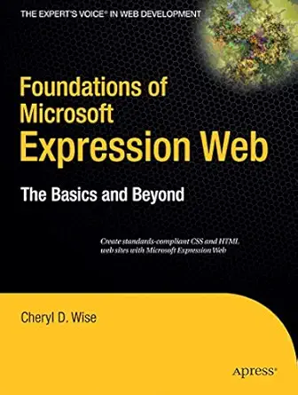 foundations of microsoft expression web the basics and beyond 1st corrected edition cheryl d wise 1590598059,
