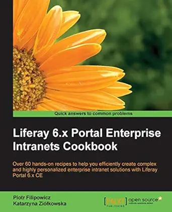 liferay 6 x portal enterprise intranets cookbook 1st edition piotr filipowicz ,katarzyna ziolkowska