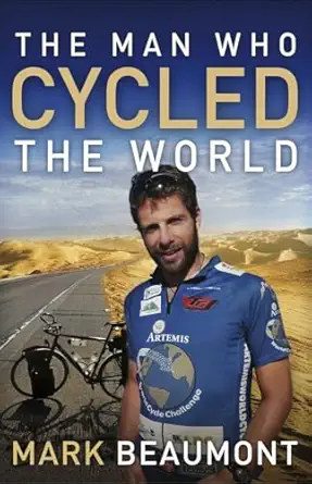 the man who cycled the world no-value edition mark beaumont 0307716651, 978-0307716651
