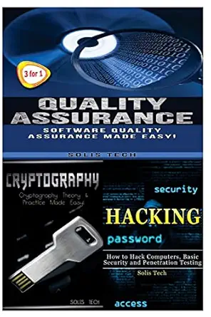 quality assurance + cryptography + hacking 1st edition solis tech 1530178010, 978-1530178018