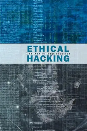 ethical hacking art of exploitation 1st edition mr brian coffey 979-8870014432