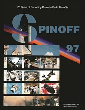 spinoff 1997 1st edition national aeronautics and space administration 1502903415, 978-1502903419