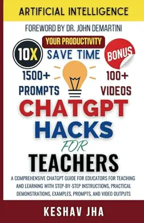 chatgpt hacks for teachers a comprehensive chatgpt guide for educators for teaching and learning with step by