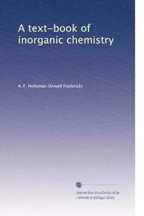 a text book of inorganic chemistry 1st edition a f holleman b003a02p3m
