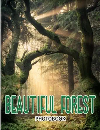 beautiful forest photobook photo album collection images of stunning forest for all ages the perfect gifts