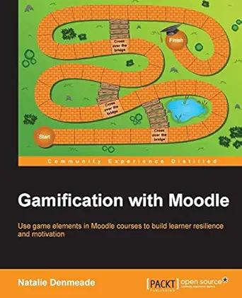 gamification with moodle use game elements in moodle courses to build learner resilience and motivation 1st