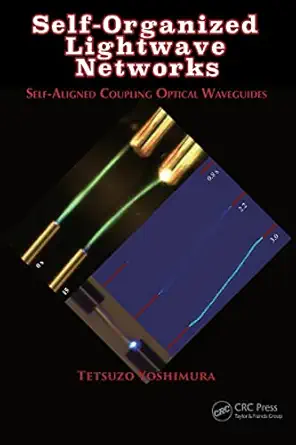 self organized lightwave networks self aligned coupling optical waveguides 1st edition tetsuzo yoshimura