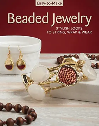 easy to make beaded jewelry stylish looks to string wrap and wear 20 simple step by step projects beginner