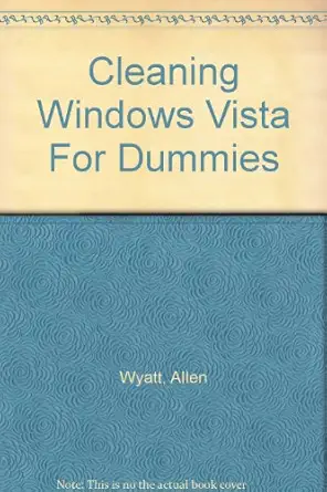 cleaning windows vista for dummies 1st edition allen wyatt b0091n4hds