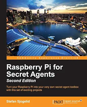 raspberry pi for secret agents second edition 2nd edition stefan sjogelid 1784397903, 978-1784397906
