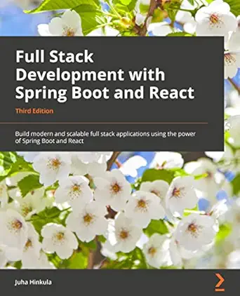 full stack development with spring boot and react build modern and scalable web applications using the power