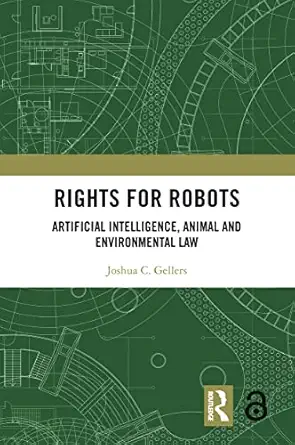 rights for robots 1st edition joshua c gellers 0367642093, 978-0367642099