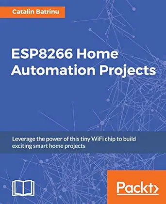 esp8266 home automation projects leverage the power of this tiny wifi chip to build exciting smart home