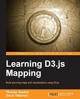 learning d3 js mapping 1st edition thomas newton ,oscar villarreal 1783985607, 978-1783985609