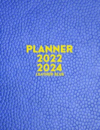 2022 2024 leather blue planner the leather blue design with 3 years plans and 24 months spreads 8 5 x 11 in