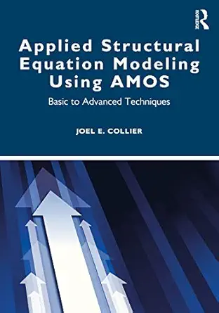 applied structural equation modeling using amos basic to advanced techniques 1st edition joel collier