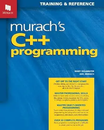 murachs c++ programming 1st edition mary delamater ,joel murach 1943872279, 978-1943872275