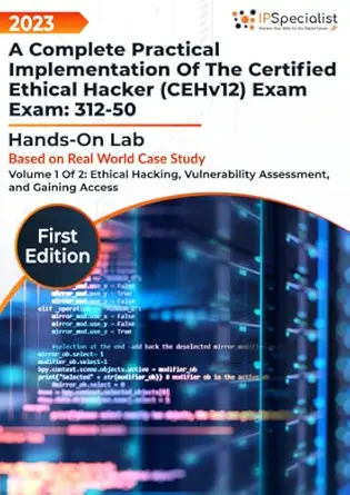 a complete practical implementation of the certified ethical hacker exam 312 50 hands on labs volume 1 of 2
