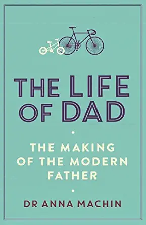 life of dad 1st edition anna machin 1471161404, 978-1471161407