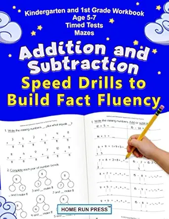 addition and subtraction speed drills to build fact fluency kindergarten and 1st grade workbook age 5 7 timed