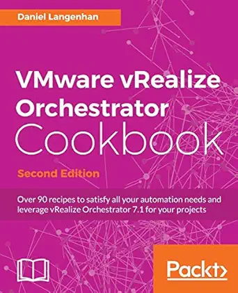 vmware vrealize orchestrator cookbook second edition 1st edition daniel langenhan 1786462788, 978-1786462787