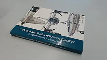 the hamlyn concise guide to american aircraft of world war ii 1st edition david mondey 0753714612,