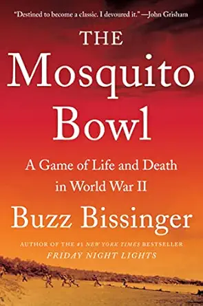 the mosquito bowl a game of life and death in world war ii 1st edition buzz bissinger 0062879936,