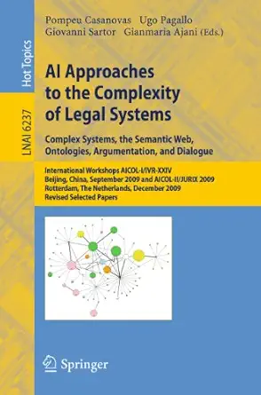 ai approaches to the complexity of legal systems international workshops aicol i/ivr xxiv beijing china