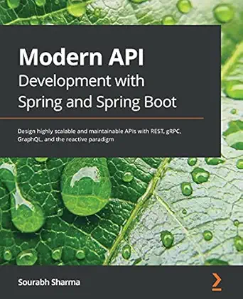 modern api development with spring and spring boot design highly scalable and maintainable apis with rest