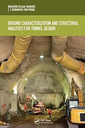 ground characterization and structural analyses for tunnel design 1st edition benjamin celada ,z t bieniawski