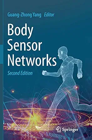 body sensor networks 1st edition guang zhong yang 144717125x, 978-1447171256