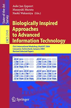 biologically inspired approaches to advanced information technology first international workshop bioadit 2004