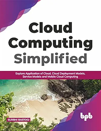 cloud computing simplified explore application of cloud cloud deployment models service models and mobile
