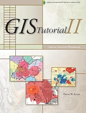 gis tutorial ii spatial analysis workbook 1st edition david w allen 1589482018, 978-1589482012