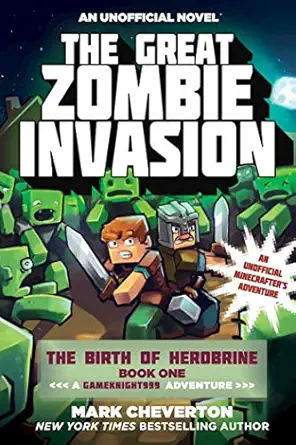 great zombie invasion the birth of herobrine book one a gameknight999 adventure an unofficial minecrafters